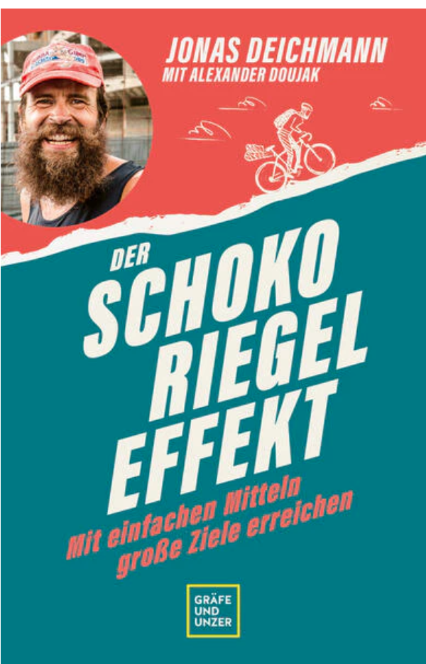 Jonas Deichmann Der Schokoriegeleffekt