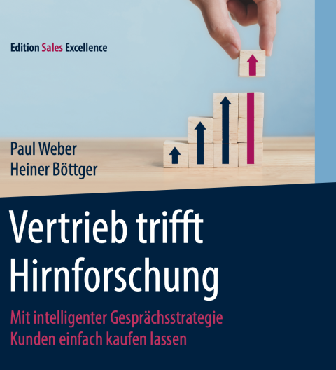 Vertrieb trifft Hirnforschung - Das Buch von Tina Weber, Paul Weber und Heiner Böttger